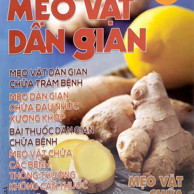 Y Học Phổ Thông Dành Cho Mọi Người - Chuyên Đề: Mẹo Vặt Dân Gian 1