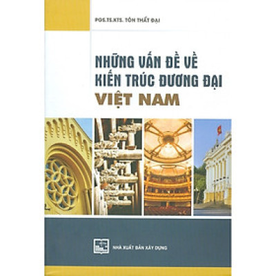 Những Vấn Đề Về Kiến Trúc Đương Đại Việt Nam