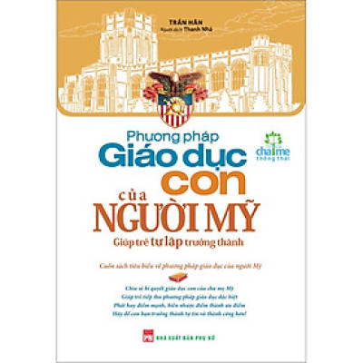 Phương Pháp Giáo Dục Con Của Người Mỹ