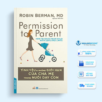 Tình Yêu Và Những Giới Hạn Của Cha Mẹ Trong Nuôi Dạy Con