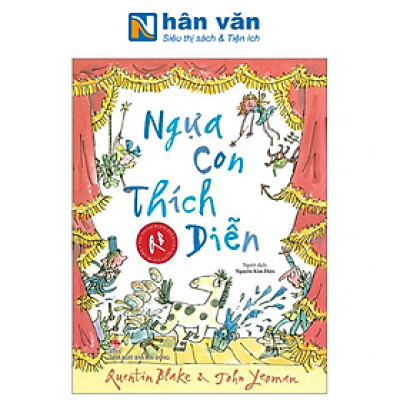 Tác Phẩm Kinh Điển Của Quentin Blake - Ngựa Con Thích Diễn