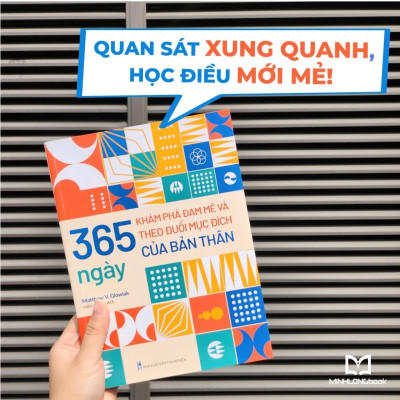 Sách: 365 Ngày Khám Phá Đam Mê Và Theo Đuổi Mục Đích Của Bản Thân