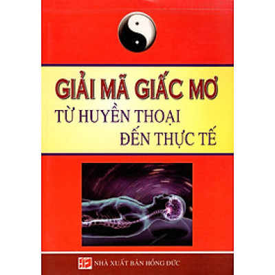 Giải Mã Giấc Mơ Từ Huyền Thoại Đến Thực Tế