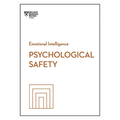 Sách ngoại văn: Psychological Safety (HBR Emotional Intelligence Series)