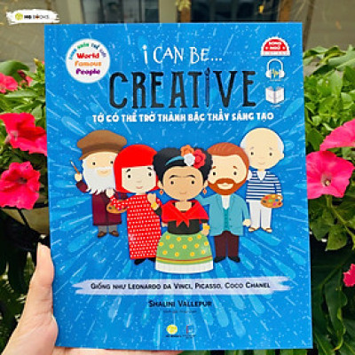 Sách song ngữ Danh nhân Thế giới – World Famous People: I Can Be Creative – Tớ có thể trở thành Bậc thầy sáng tạo, tặng file nghe tiếng Anh
