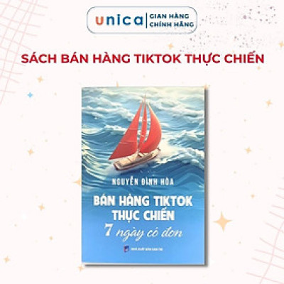 Sách Bán hàng Tiktok thực chiến 7 ngày có đơn - Thạc sỹ Nguyễn Đình Hòa