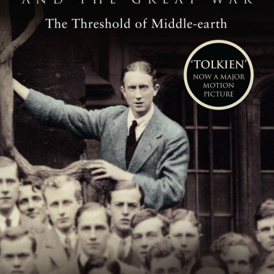 Tolkien And The Great War: The Threshold Of Middle-earth