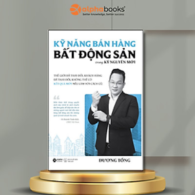 Kỹ Năng Bán Hàng Bất Động Sản Trong Kỷ Nguyên Mới
