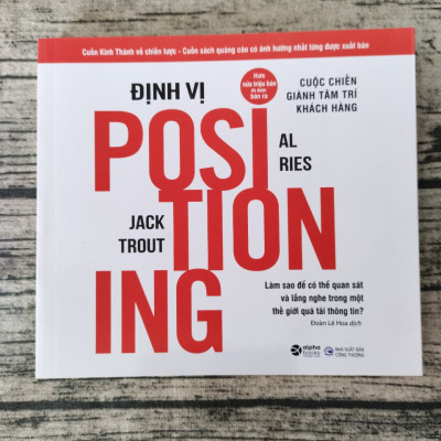 Định Vị - Cuộc Chiến Giành Tâm Trí Khách Hàng (Tái Bản)