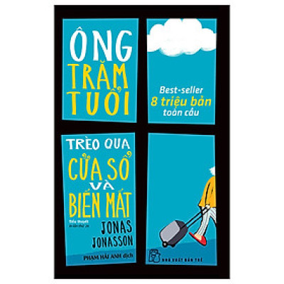 Ông Trăm Tuổi Trèo Qua Cửa Sổ Và Biến Mất