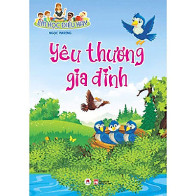 EM HỌC ĐIỀU HAY: YÊU THƯƠNG GIA ĐÌNH