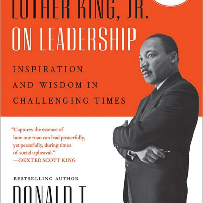 Martin Luther King, Jr., On Leadership: Inspiration And Wisdom For Challenging Times