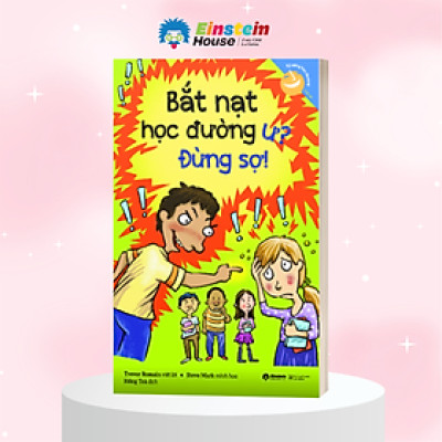 Combo/Lẻ Kỹ Năng Học Đường: Bài Kiểm Tra Ư ? Chuyện Nhỏ + Bài Tập Về Nhà Ư ? Chuyện Nhỏ + Bệnh Trì Hoãn Ư? Đừng Sợ + Căng Thẳng Ư? Đừng Sợ + Sắp Xếp Mọi Thứ Ư? Chuyện Nhỏ + Bắt Nạt Học Đường Ư? Đừng Sợ + Mắc Lỗi Ư? Đừng Sợ + Cư Xử Đúng Mực Ư? Chuyện Nhỏ 