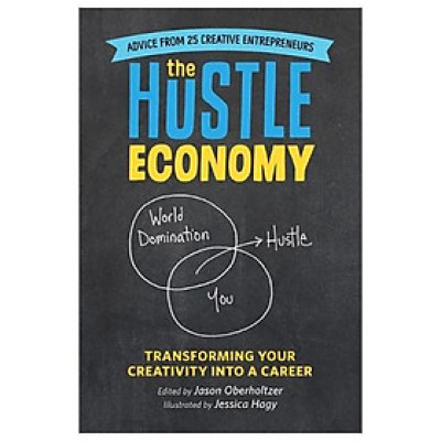 The Hustle Economy: Transforming Your Creativity Into A Career