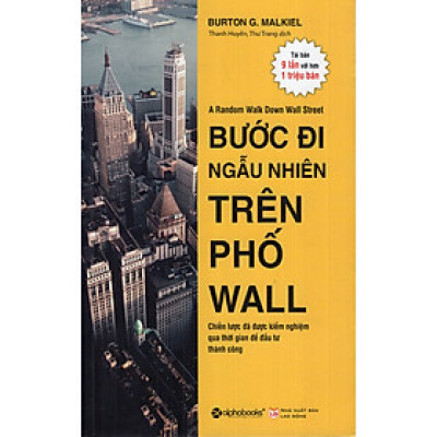 Bước Đi Ngẫu Nhiên Trên Phố Wall (Tái Bản) (Quà Tặng Card đánh dấu sách đặc biệt)