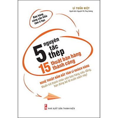5 Nguyên Tắc Thép - 15 Thuật Bán Hàng Thành Công - ML