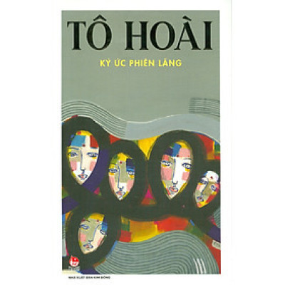 KÝ ỨC PHIÊN LÃNG - Tô Hoài - NXB Kim Đồng