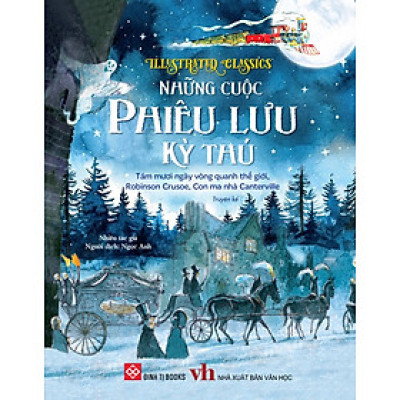 Sách - Illustrated Classics 2024 Những cuộc phiêu lưu kỳ thú - Đinh Tị Books