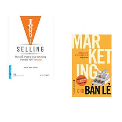 Combo 2 cuốn sách: Inbound  Selling - Thay Đổi Phương Thức Bán Hàng Theo Mô Hình Inbound + Marketing Cho Bán Lẻ