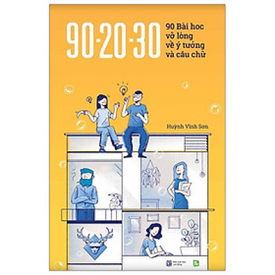 Sách Hay Về Sáng Tạo Ý Tưởng -90 - 20 - 30 - 90 Bài Học Vỡ Lòng Về Ý Tưởng Và Câu Chữ (Tái Bản 2021) (Bản Đen Trắng)