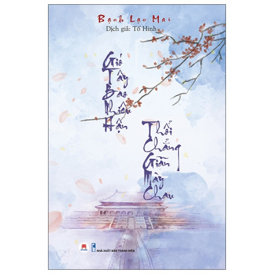 Sách- Gió Tây Bao Nhiêu Hận Thổi Chẳng Giãn Mày Chau-