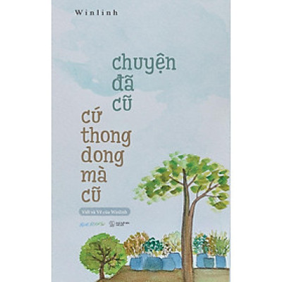 Chuyện Đã Cũ Cứ Thong Dong Mà Cũ (AZ)