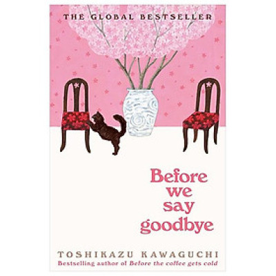 Sách ngoại văn: Before The Coffee Gets Cold 4: Before We Say Goodbye