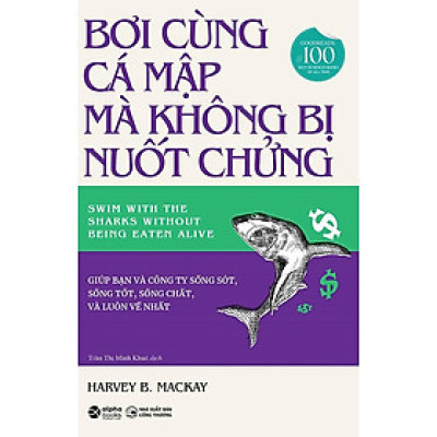 Bơi Cùng Cá Mập Mà Không Bị Nuốt Chửng (Tái bản năm 2022)