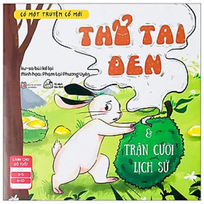 Sách Có Một Truyện Cổ Mới - Thỏ Tai Đen Và Trận Cười Lịch Sử