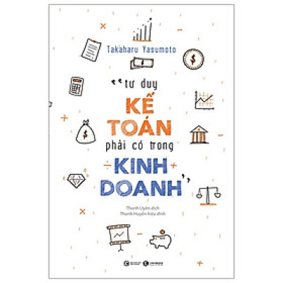 Tư Duy Kế Toán Phải Có Trong Kinh Doanh
