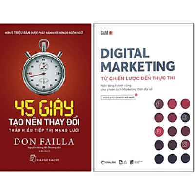 Combo 2Q: 45 Giây Tạo Nên Thay Đổi - Thấu Hiểu Tiếp Thị Mạng Lưới + Digital Marketing - Từ Chiến Lược Đến Thực Thi (Chiến Lược Marketing Hiệu Qủa)
