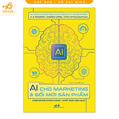 Sách - AI Cho Marketing Và Đổi Mới Sản Phẩm (Nhã Nam HCM)