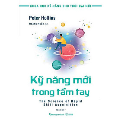 Khoa Học Kỹ Năng Cho Thời Đại Mới - Kỹ Năng Mới Trong Tầm Tay (Tái bản năm 2024)