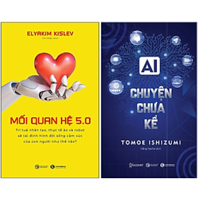 Combo 2Q Trí Tuệ Nhân Tạo - Ứng Dụng Công Nghệ 4.0: AI Chuyện Chưa Kể + Mối Quan Hệ 5.0