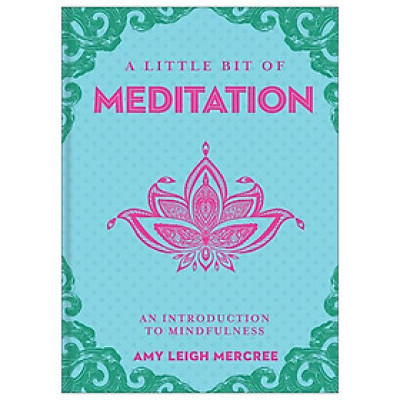 A Little Bit Of Meditation: An Introduction To Mindfulness