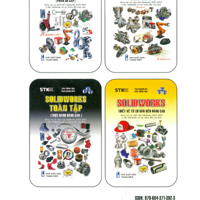 SOLIDWORKS TOÀN TẬP (PHẦN CAO CẤP) - DÙNG CHO CÁC PHIÊN BẢN SOLIDWORKS 2022 - 2021