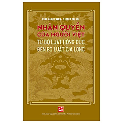 Nhân Quyền Của Người Việt - Từ Bộ Luật Hồng Đức Đến Bộ Luật Gia Long
