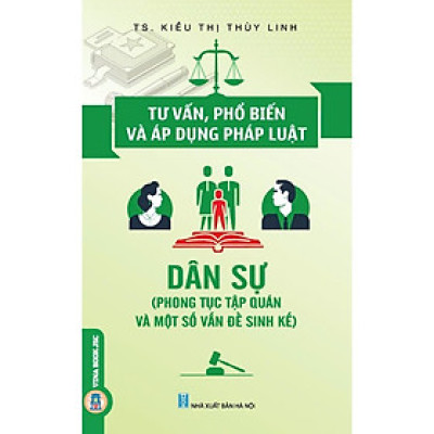 Sách - Tư Vấn, Phổ Biến Và Áp Dụng Pháp Luật - Dân Sự (Phong Tục Tập Quán Và Một Số Vấn Đề Sinh Kế) - VIETNAMBOOK