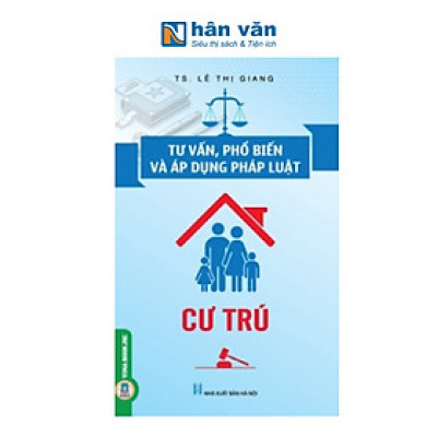 Tư Vấn, Phổ Biến Và Áp Dụng Pháp Luật - Cư Trú (Hiện Hành)