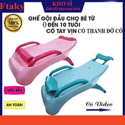 Ghế gội đầu đa năng.Ghế gội đầu cho bé cỡ đại ,gấp gọn Có Tấm Lót Đỡ Gáy Bé Không Bị Mỏ (Có Tay Nắm) Chất Liệu Caop Cấp Chính Hãng