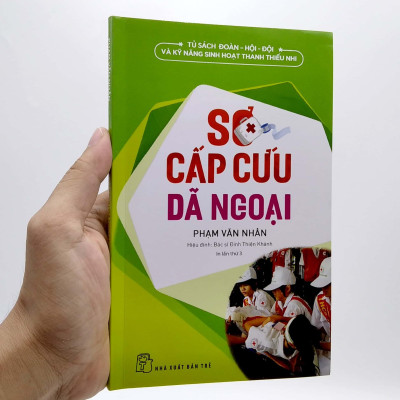 Sơ Cấp Cứu Dã Ngoại (Tái Bản 2022)
