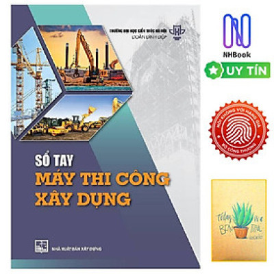  Sổ Tay Máy Thi Công Xây Dựng ( tặng sổ tay)