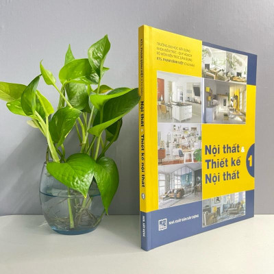 Sách - Nội Thất Và Thiết Kế Nội Thất (Tập 1) - KTS. Phạm Đình Việt
