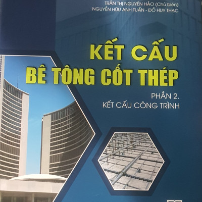 Kết Cấu Bê Tông Cốt Thép - Phần 2: Kết Cấu công Trình 