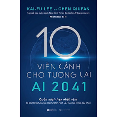 Sách - AI 2041 - 10 Viễn Cảnh Cho Tương Lai
