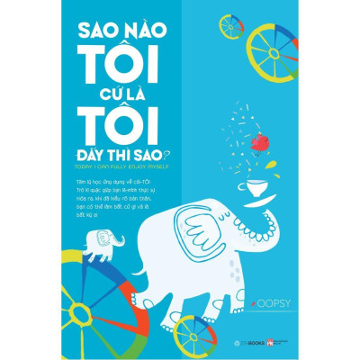 Sách - Sao Nào Tôi Cứ Là Tôi Đấy Thì Sao - Zenbooks