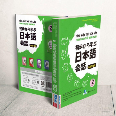 Tiếng Nhật Thật Đơn Giản Trong Giao Tiếp Hàng Ngày - Sơ Cấp 2