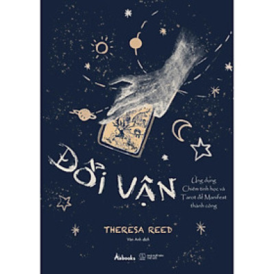 Đổi Vận - Ứng Dụng Chiêm Tinh Học Và Tarot Để Manifest Thành Công - Bản Quyền