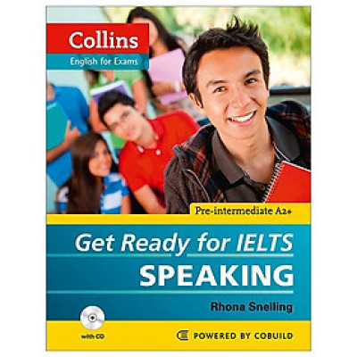 Collins - Get Ready For Ielts - Speaking - Pre-Intermediate A2+ (Tái Bản 2023)