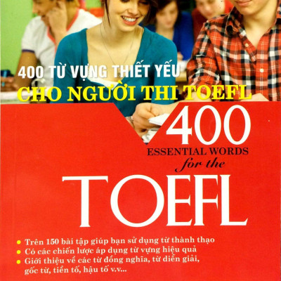 400 Từ Vựng Thiết Yếu Cho Người Thi TOEFL